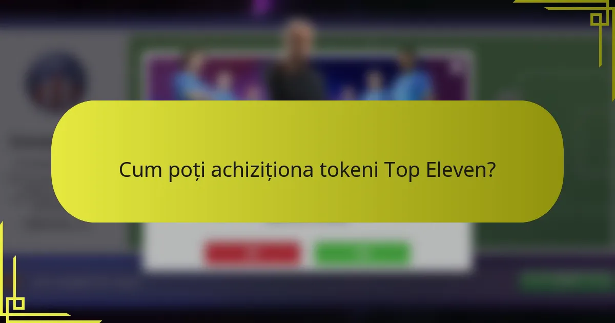 Cum poți achiziționa tokeni Top Eleven?